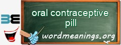 WordMeaning blackboard for oral contraceptive pill